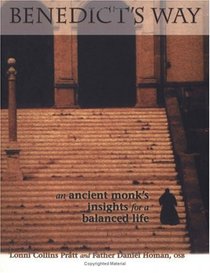 Benedict's Way: An Ancient Monk's Insights for a Balanced Life