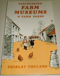 Farm Museums and Farm Parks (Discovering)