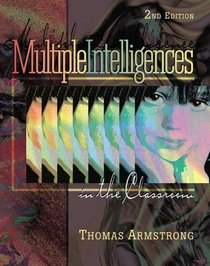 Multiple Intelligences in the Classroom, 2nd edition