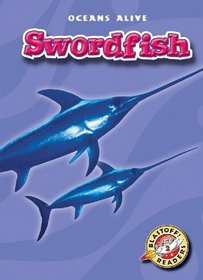 Swordfish (Paperback)(Blastoff! Readers)