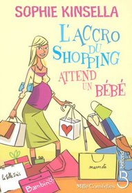 L'accro du shopping attend un bÃ©bÃ© (French Edition)