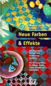 Neue Farben und Effekte. Das Praxisbuch fr Mal- und Veredelungstechniken.