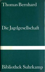 Die Jagdgesellschaft (Bibliothek Suhrkamp ; Bd. 376) (German Edition)