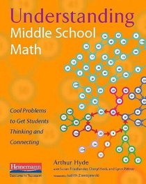 Understanding Middle School Math: Cool Problems to Get Students Thinking and Connecting