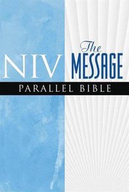 NIV the Message Parallel Bible