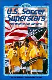 United States Soccer Superstars: The Women Are Winners (All Aboard Reading: Level 3 (Hardcover))