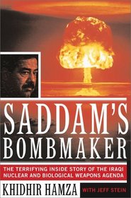 Saddam's Bombmaker: The Terrifying Inside Story of the Iraqi Nuclear and Biological Weapons Agenda