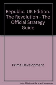 Republic: The Revolution - The Official Strategy Guide: UK Edition