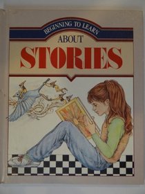 Stories (Beginning to Learn About)