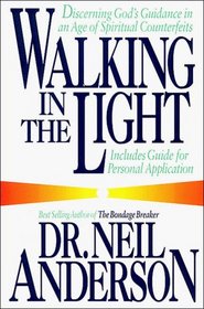 Walking in the Light: Discerning God's Guidance in an Age of Spiritual Counterfeits