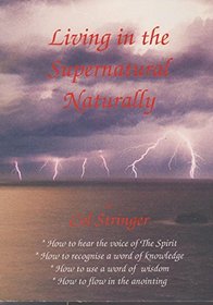 Living in the Supernatural Naturally