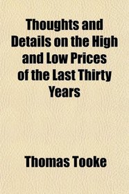 Thoughts and Details on the High and Low Prices of the Last Thirty Years