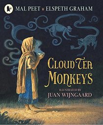 Cloud Tea Monkeys. by Mal Peet & Elspeth Graham