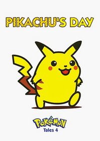 Pokemon Tales : Pikachu's Day (Pokemon Tales)