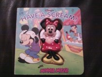 Disney's Have a Scream!: With Minnie Mouse (Squeeze Me Book)