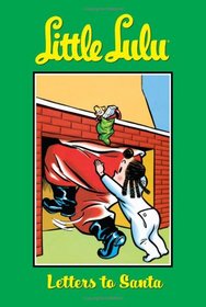 Little Lulu Volume 6: Letters To Santa (Little Lulu)