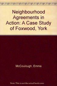 Neighbourhood Agreements in Action: A Case Study of Foxwood, York
