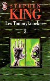 Les Tommyknockers T3 (French Edition)