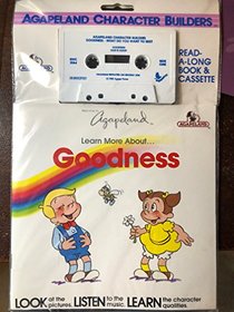 Learn More About...Goodness/Cassette (Agapeland Character Builder)