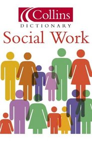 Social Work (Collins Dictionary Of...)