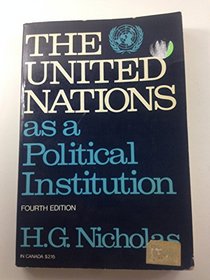 The United Nations as a political institution (A Galaxy book 105)