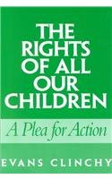 The Rights of All Our Children: A Plea for Action