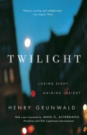Twilight: Losing Sight, Gaining Insight (Vintage)