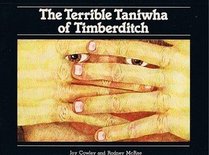 THE TERRIBLE TANIWHA OF TIMBERDITCH