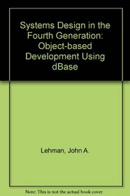 Systems Design in the Fourth Generation