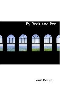 By Rock and Pool (Large Print Edition)