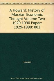 A History of Marxian Economics: 1929-1990 (History of Marxian Economics)