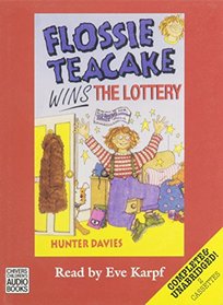 Flossie Teacake Wins the Lottery: A Flossie Teacake Adventure