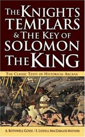 The Knights Templars & The Key of Solomon The King