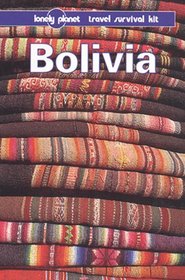 Lonely Planet Bolivia: A Travel Survival Kit (3rd ed)