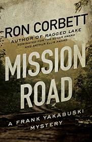 Mission Road: A Frank Yakabuski Mystery