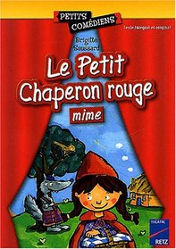 Le Petit Chaperon rouge mimé (French Edition)