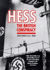 Hess: The British Conspiracy