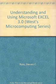 Understanding and Using Microsoft Excel 3 (West's Microcomputing Series)