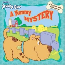 Puppy Scooby-Doo a Yummy Mystery: A Scratch-And-Sniff Story (Puppy Scooby-Doo)