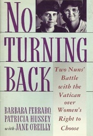 No Turning Back: Two Nuns' Battle With the Vatican over Women's Right to Choose