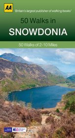 50 Walks in Snowdonia: 50 Walks of 2-10 Miles