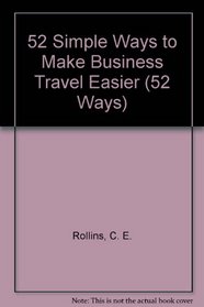 52 Simple Ways to Make Business Travel Easier