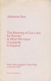 The meaning of our love for women is what we have constantly to expand (Out & Out Books pamphlets series)