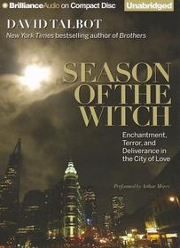 Season of the Witch: Enchantment, Terror, and Deliverance in the City of Love (Audio CD) (Unabridged)
