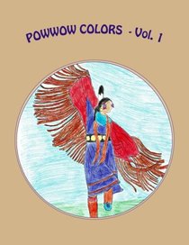 Powwow Colors (Volume 1)