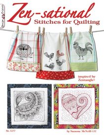 Zen-sational Stitches for Quilting (Design Originals)