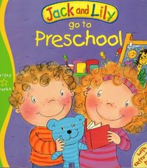 Jack and Lily Go To Preshool