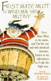 First Mate Mutt and the Wind Machine Mutiny (Being the Second Terrible Tale of the Ghastly Ghoul) (Hodder Children's Audio)