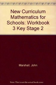New Curriculum Mathematics for Schools: Workbook 3 Key Stage 2