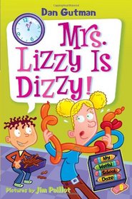 Mrs. Lizzy is Dizzy! (My Weird School Daze, Bk 9)
